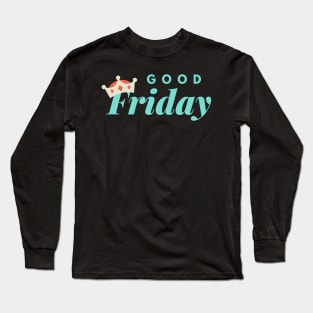 Good Friday Design Long Sleeve T-Shirt